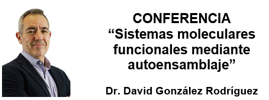 Conferencia «Sistemas moleculares funcionales mediante autoensamblaje”