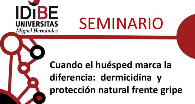 Seminario: “Cuando el huésped marca la diferencia: dermicidina y protección natural frente a la gripe”